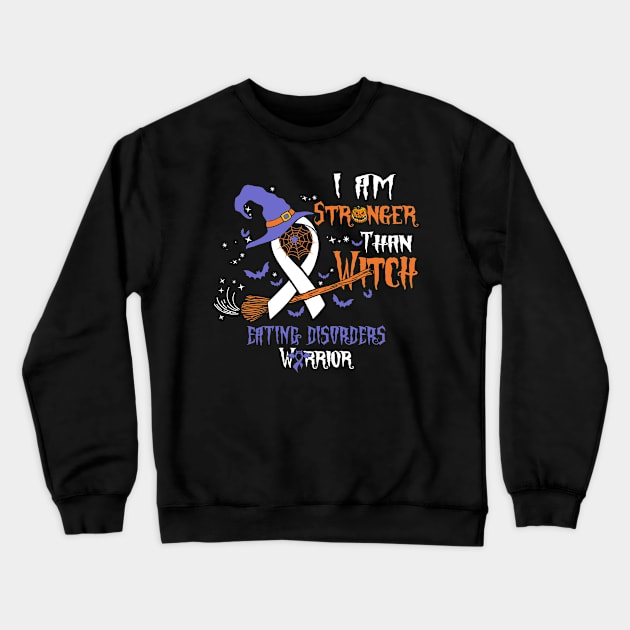 Eating Disorders Awareness I Am Stronger Than Witch Crewneck Sweatshirt by KHANH HUYEN